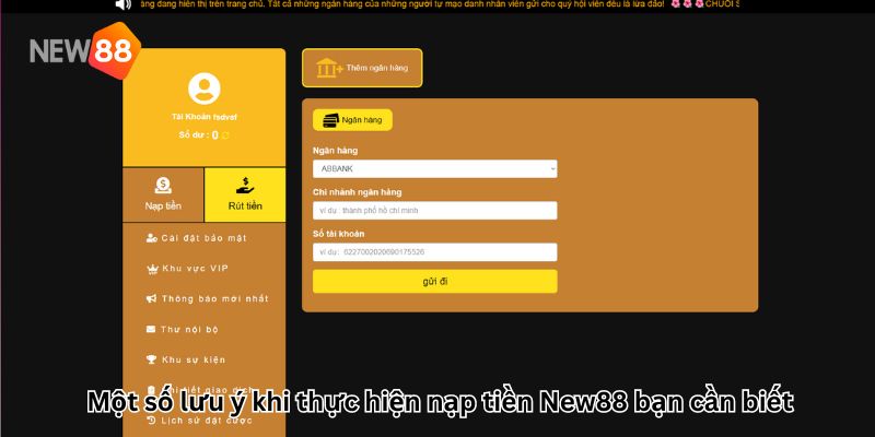 Hướng Dẫn Nạp Tiền New88 Nhanh Chóng, chuẩn nhất 2023 Một số lưu ý khi thực hiện nạp tiền New88 bạn cần biết