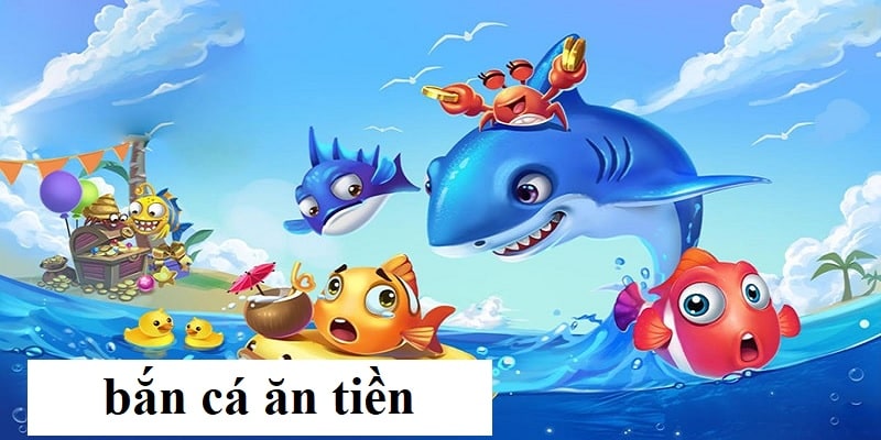 Bắn Cá Ăn Tiền - Cách Chơi Bất Bại Cho Tân Thủ Khám phá những thông tin cần biết về game bắn cá ăn tiền online