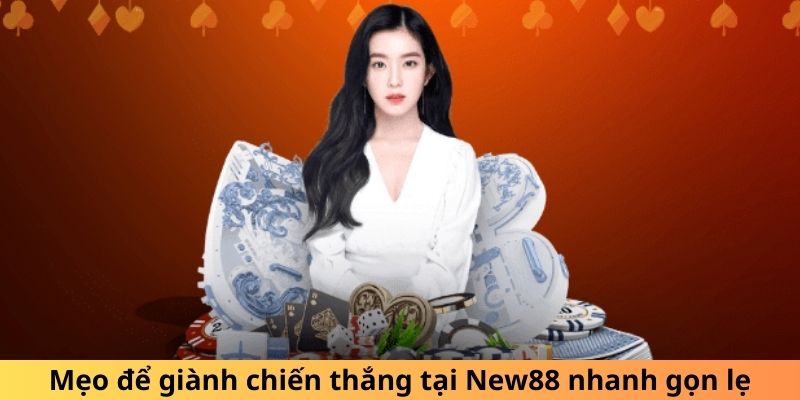 Game Bài New88 Đỉnh Cao, Tổng Hợp Nhiều Trò Chơi Hấp Dẫn Mẹo để giành chiến thắng tại New88 nhanh gọn lẹ