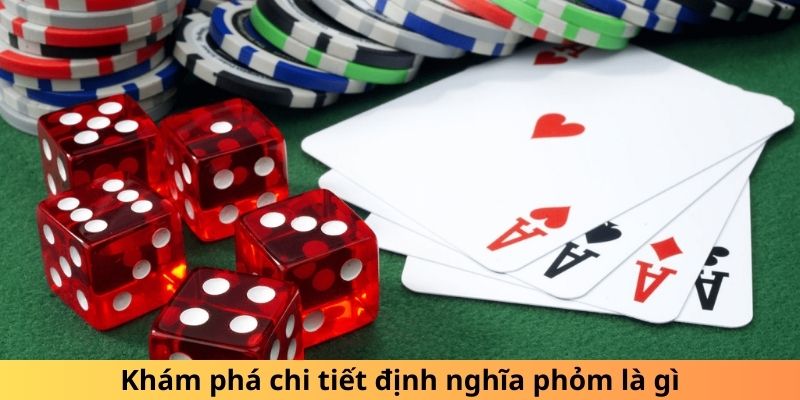 Phỏm Là Gì? Khám Phá Quy Tắc Và Cách Chơi Bài Phỏm 2024 Khám phá chi tiết định nghĩa phỏm là gì